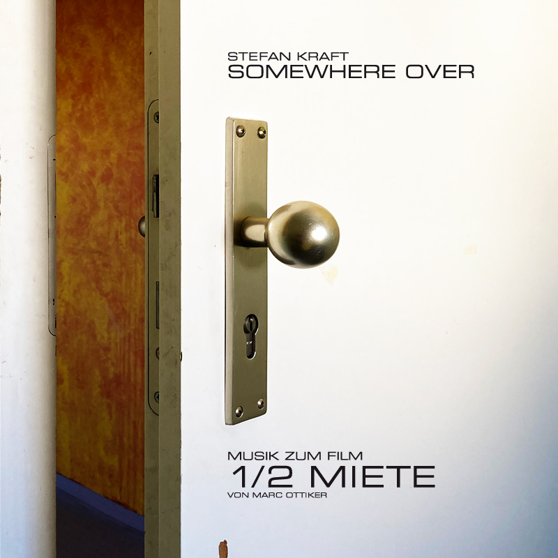 Stefan Kraft: Somewhere Over ("1/2 Miete")